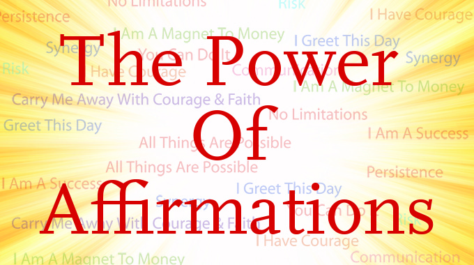 The Power Of Affirmations