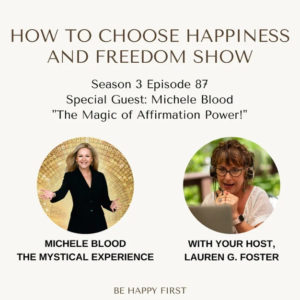 How To Choose Happiness And Freedom